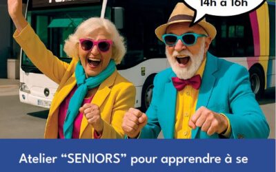 ATELIER SENIORS : se déplacer en toute tranquillité 